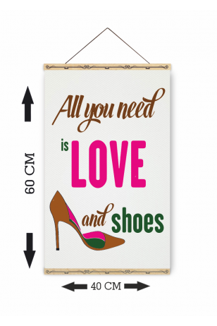 tek ihtiyacım aşk ve ayakkabı ahşap askılı kanvas poster